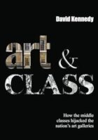 Art & Class: How the middle classes hijacked the nation’s galleries