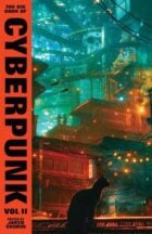 The Big Book of Cyberpunk Vol 2